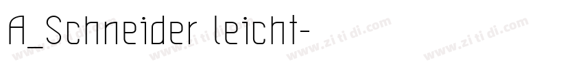A_Schneider leicht字体转换
